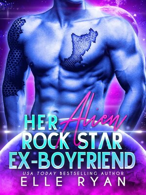 cover image of Her Alien Rock Star Ex-boyfriend